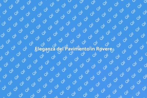 Pavimento in Legno Massiccio di Rovere