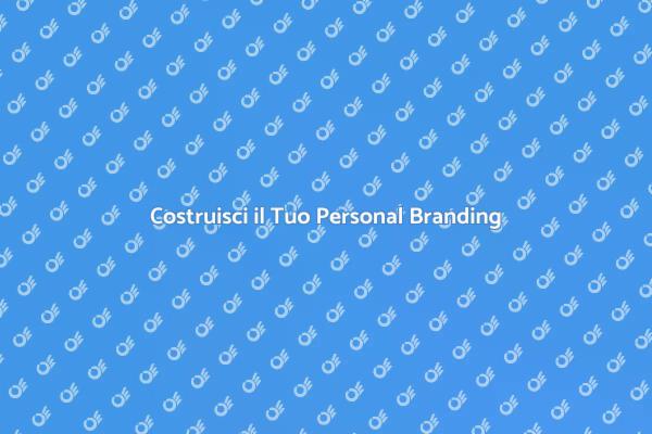 Strategie di Personal Branding Efficaci
