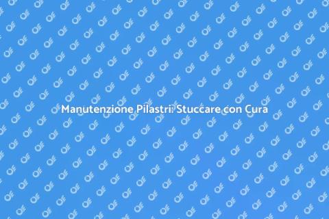 Stuccare un Pilastro: Guida Pratica