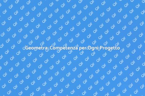 Servizi di Geometra per Ristrutturazioni