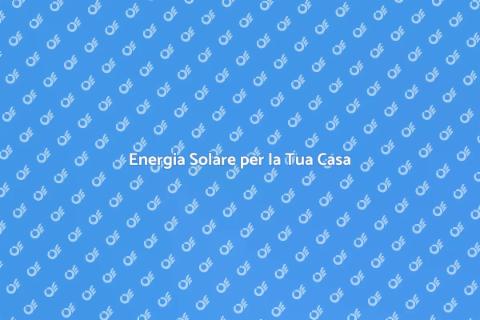 Sistema Solare Residenziale Efficiente