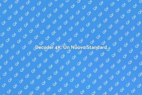 Decoder TV 4K: Futuro dell'Intrattenimento