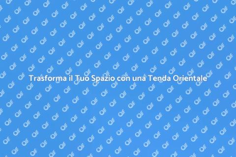 Tenda Orientale per Interni: Stile Unico