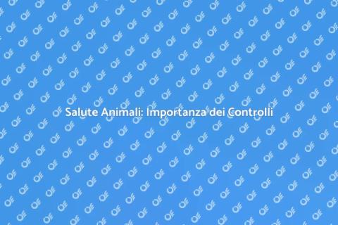 Controllo Salute Animali Domestici