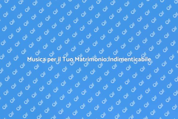 Trasforma il Tuo Matrimonio con la Musica