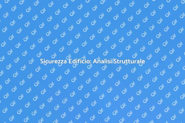 Perché Fare un'Analisi Strutturale?