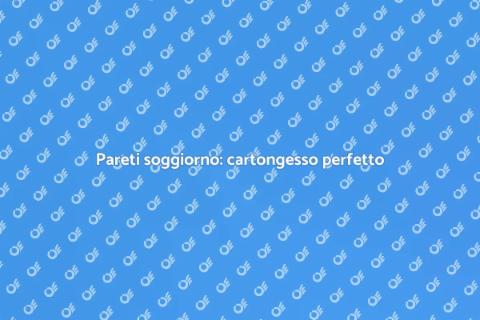 Rivestire pareti soggiorno in cartongesso
