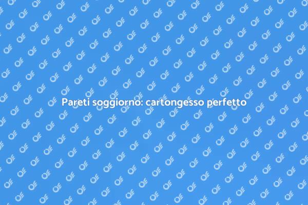 Cartongesso per un soggiorno accogliente
