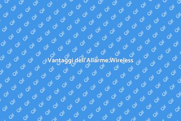 Sicurezza con Allarme Wireless