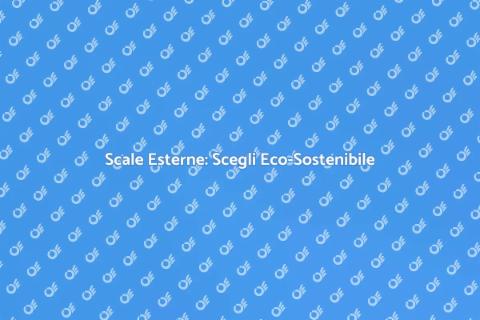 Scale Esterne Eco-Sostenibili