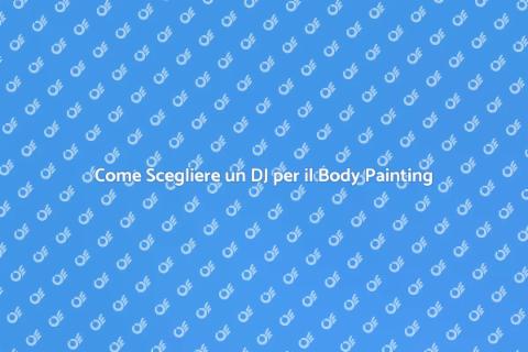 DJ per Festival di Body Painting