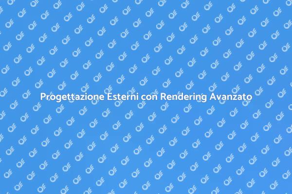 Rendering di Alta Qualità per Esterni