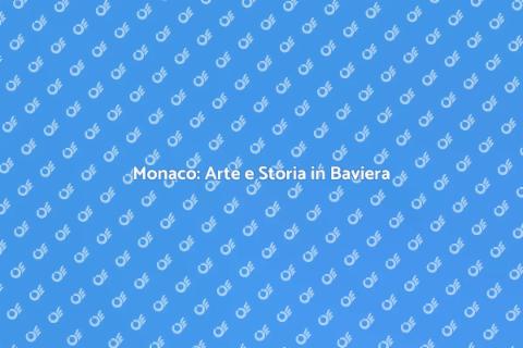 Viaggio a Monaco: Scopri la Baviera