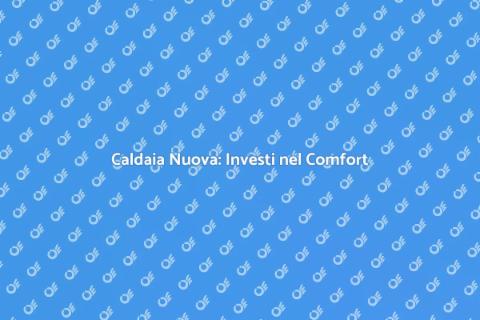 Nuova Installazione Caldaia: Comfort