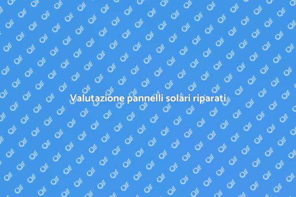 Efficienza dopo riparazione pannelli solari