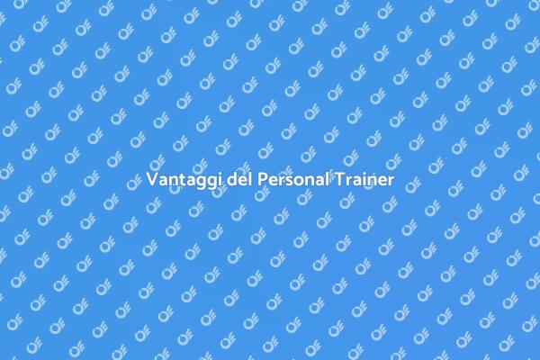 Perché Scegliere un Personal Trainer?