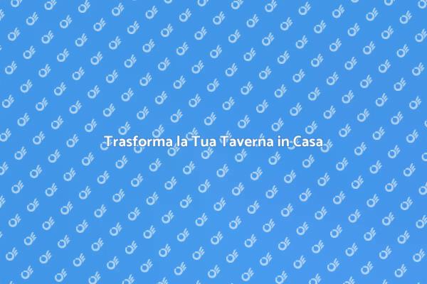 Ristrutturazione Taverna: Guida Completa