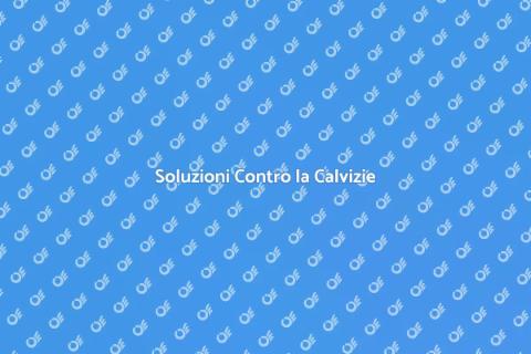 Trattamenti per Calvizie Efficaci
