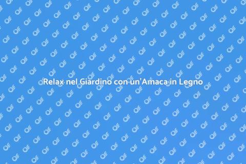 Amaca in Legno per il Giardino