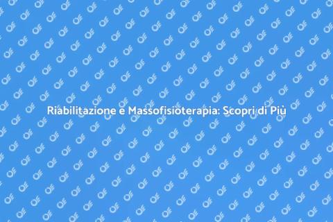 Massofisioterapista: Il Tuo Benessere Fisico