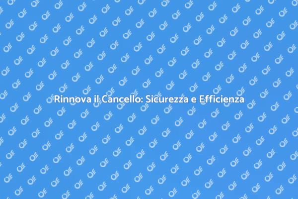 Cancello Sicuro: Sostituzione Necessaria