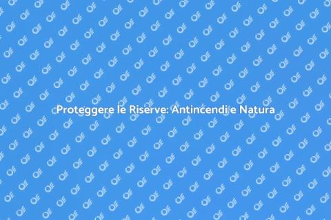 Manutenzione Sistemi Antincendio Naturali