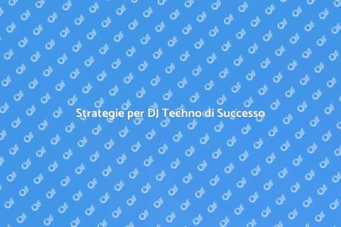 Pianificazione Strategica per DJ Techno