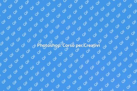 Corso di Photoshop: Libera la Creatività