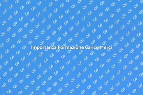 Formazione Gestione Carico Merci