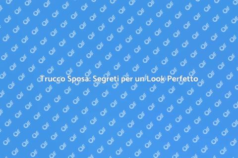 Trucco Sposa Professionale: Eleganza