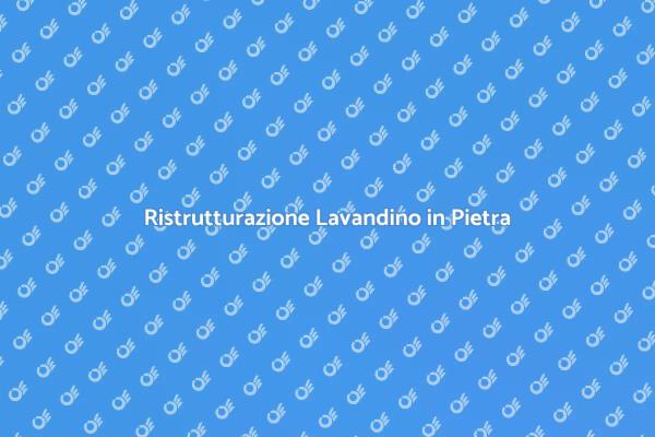 Guida alla Ristrutturazione del Lavandino