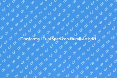Pittura Murale Artistica: Trasforma gli Spazi