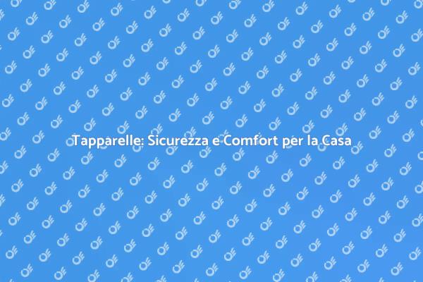 Tapparelle: La Chiave per la Sicurezza Domestica