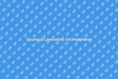 Sicurezza sul Lavoro: Priorità Aziendale