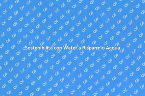Water con Funzione Risparmio Acqua