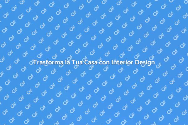 Crea il Tuo Rifugio con Interior Design