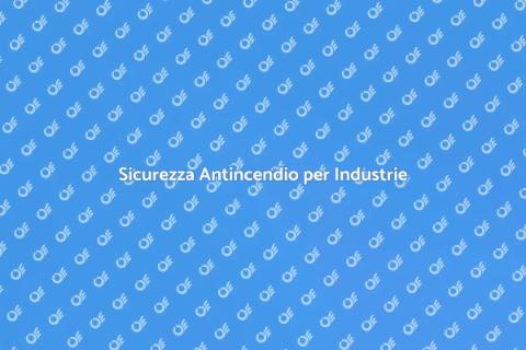 Consulenza Antincendio Aree Industriali