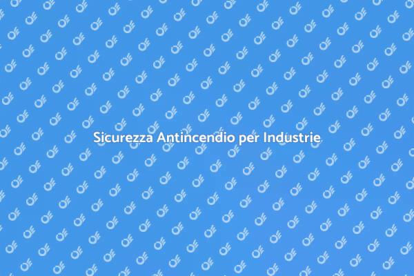 Prevenzione Incendi in Aree Industriali