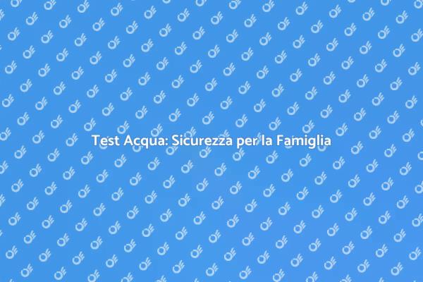 Garantire la Sicurezza dell'Acqua