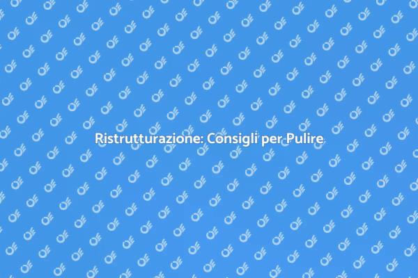 Riscopri la Casa con una Pulizia Efficace