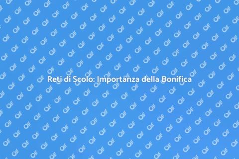 Bonifica Reti di Scolo per Casa Sana