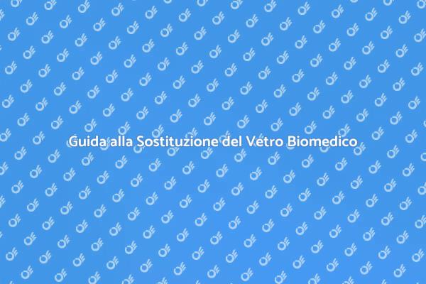Vetro Attrezzature Biomediche: Guida Completa