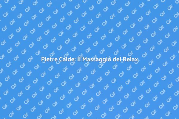 Massaggio Pietre Calde per il Relax