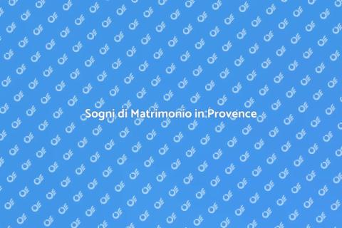Matrimonio da Sogno in Provence