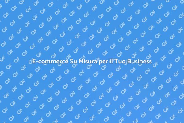 Rivoluziona il Tuo E-commerce Oggi