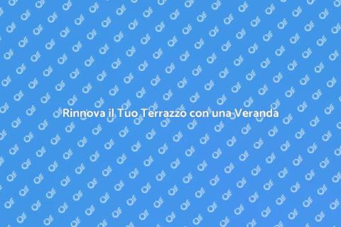 Veranda a Scomparsa per il Tuo Terrazzo