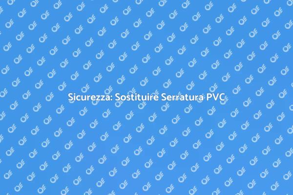 Sostituzione Serratura: Guida Pratica
