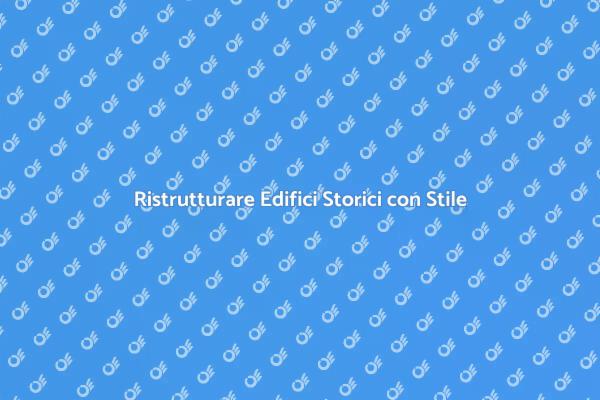Riscopri il Tuo Vecchio Edificio