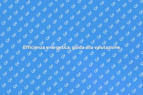 Valutare l'efficienza energetica edifici