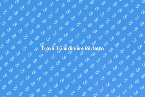 Ingaggiare il Giardiniere Ideale